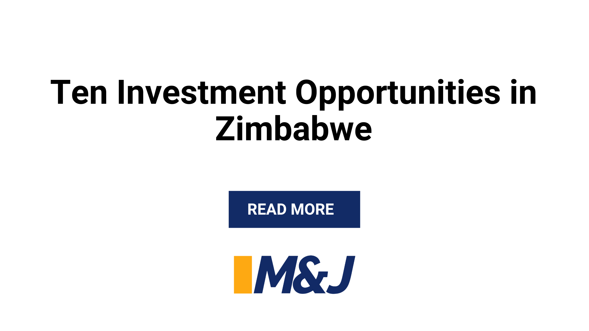 10 Lucrative Investment Opportunities in Zimbabwe for 2025